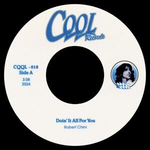 Robert Chini - Doin' It All For You B/w Everlasting Love  7-INCH SINGLE